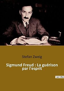 Sigmund Freud : La guérison par l'esprit