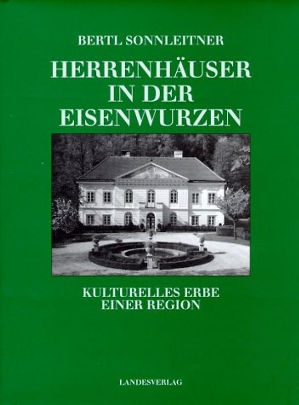 Herrenhäuser in den Eisenwurzen