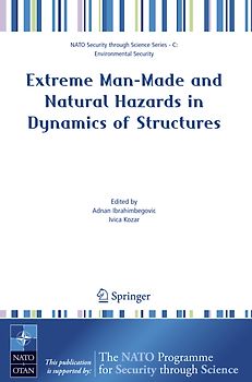 Extreme Man-Made and Natural Hazards in Dynamics of Structures