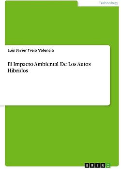 El Impacto Ambiental De Los Autos Híbridos