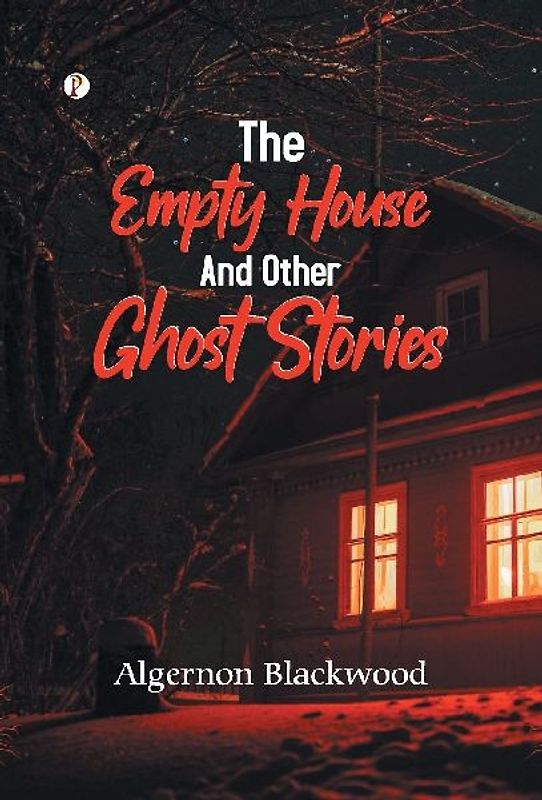 The Empty House and Other Ghost Stories