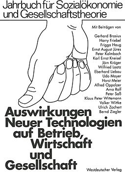 Auswirkungen Neuer Technologien auf Betrieb, Wirtschaft und Gesellschaft