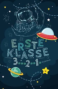 Erste Klasse 3... 2.. 1. Gästebuch: Geschenkbuch & Erinnerungsalbum für Jungen als Geschenkidee zur Einschulung in die Grundschule I Individuell zum ... (Geschenke zur Einschulung für Jungen)