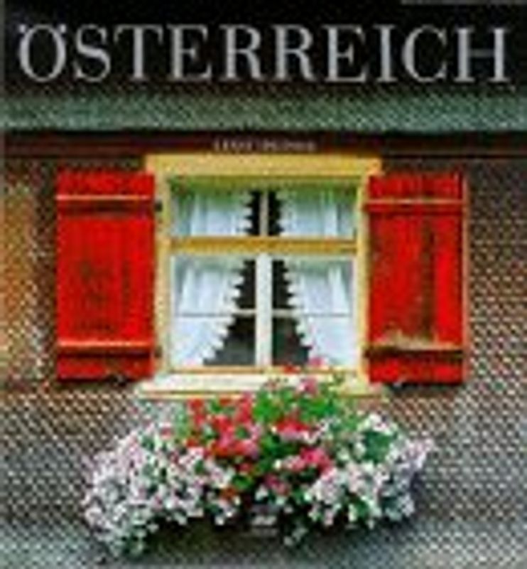 Österreich. Das Buch zum Kennenlernen un Erinnern