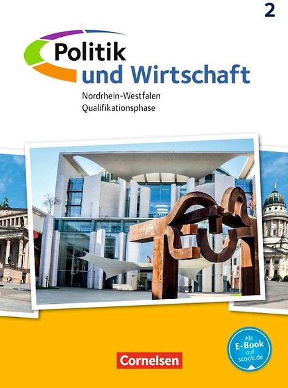 Politik und Wirtschaft - Oberstufe Nordrhein-Westfalen - Ausgabe ab 2015 - Qualifikationsphase