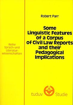 Some linguistic features of a corpus civil law reports and their pedagogical implications