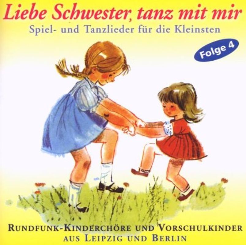 Rundfunk Kinderchor - Liebe Schwester,Tanz mit Mir