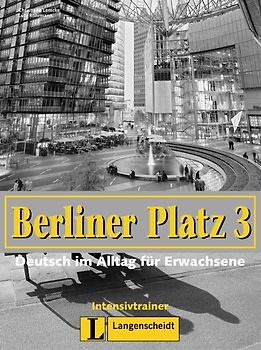 Berliner Platz, Band 3 - Intensivtrainer 3. Deutsch im Alltag für Erwachsene