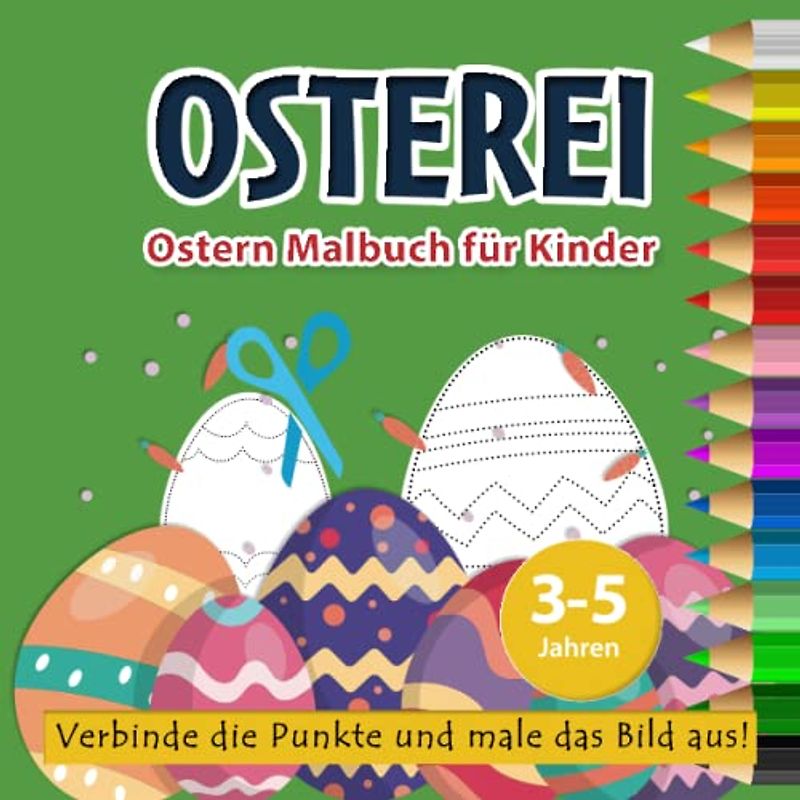 Ostern Malbuch für Kinder ab 3 Jahre. Der erste Schritt zur Vorbereitung auf die Schule: Verbinde die Punkte und male das Bild aus!