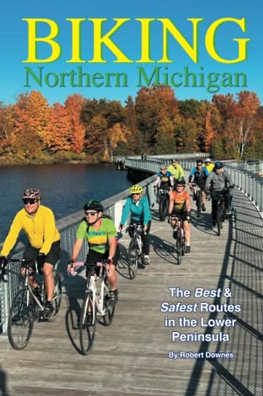 Biking Northern Michigan - The Best & Safest Routes in the Lower Peninsula