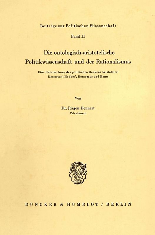 Die ontologisch-aristotelische Politikwissenschaft und der Rationalismus.