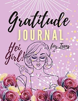 Hei Girl! Gratitude Journal for Teens