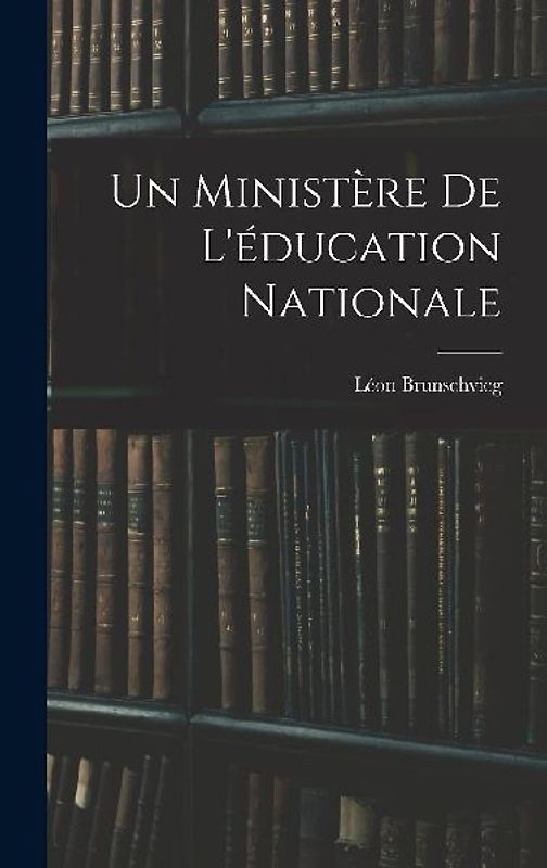 Un ministère de l'éducation nationale