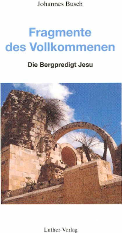 Fragmente des Vollkommenen