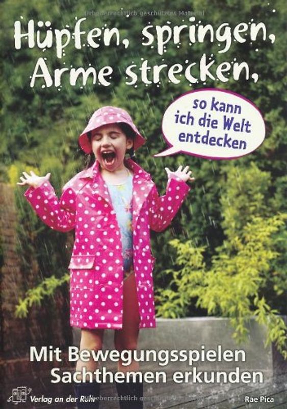 Hüpfen, springen, Arme strecken, so kann ich die Welt entdecken