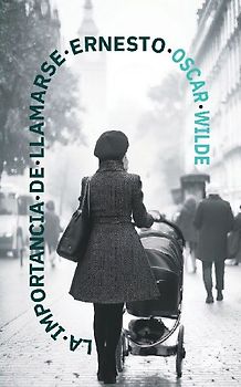 La importancia de llamarse Ernesto