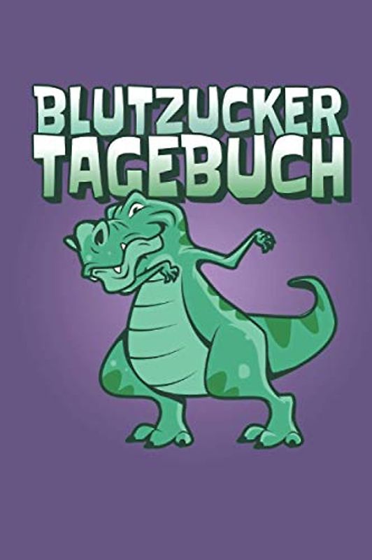 Blutzucker Tagebuch: Diabetes Logbuch für Kinder | 53 Wochen | 15,24 x 22,86 cm | T-Rex Dinosaurier