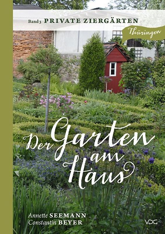 Der Garten am Haus - Band 3: Private Ziergärten