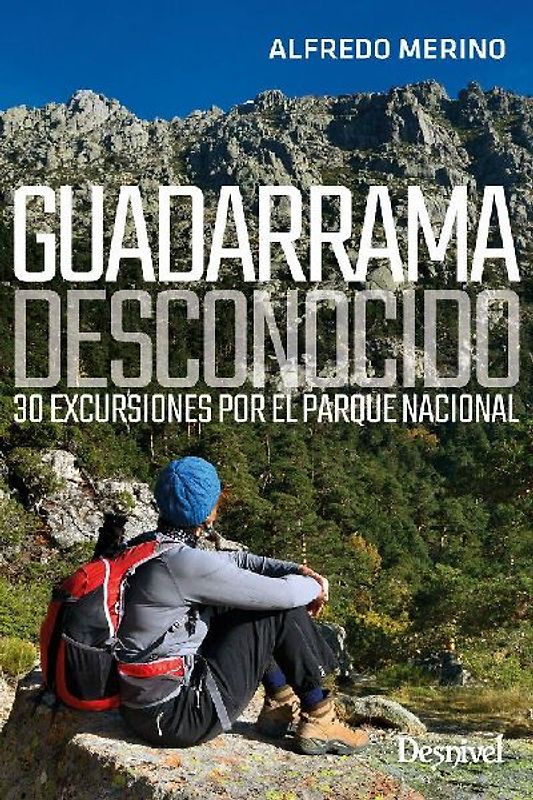 Guadarrama desconocido : 30 excursiones por el parque nacional
