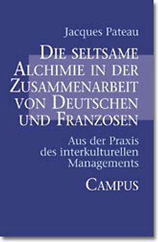 Die seltsame Alchimie in der Zusammenarbeit von Deutschen und Franzosen