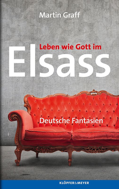 Leben wie Gott im Elsass