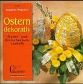 Ostern dekorativ. Flecht- und Artischockentechnik