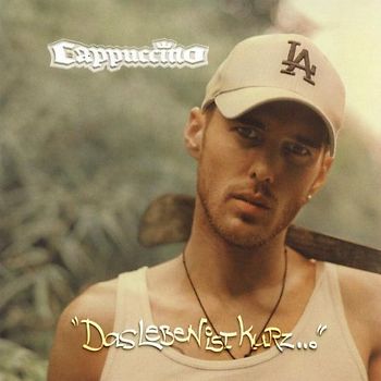 Cappuccino - Das Leben Ist Kurz