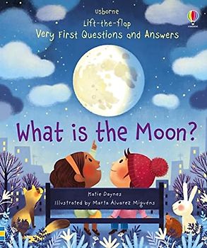 What is the Moon? (Very First Lift-the-Flap Questions & Answers): 1 (Very First Questions and Answers)