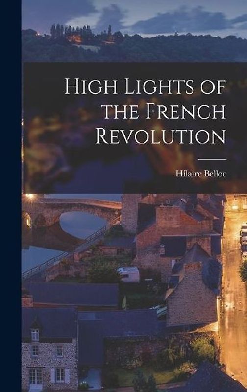 High Lights of the French Revolution