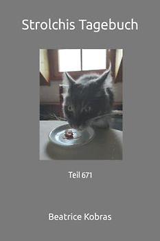 Strolchis Tagebuch: Teil 671