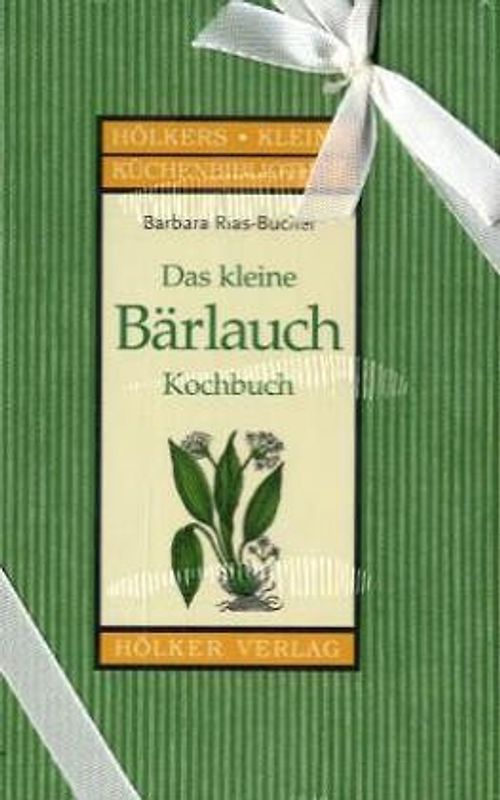 Das kleine Bärlauchkochbuch
