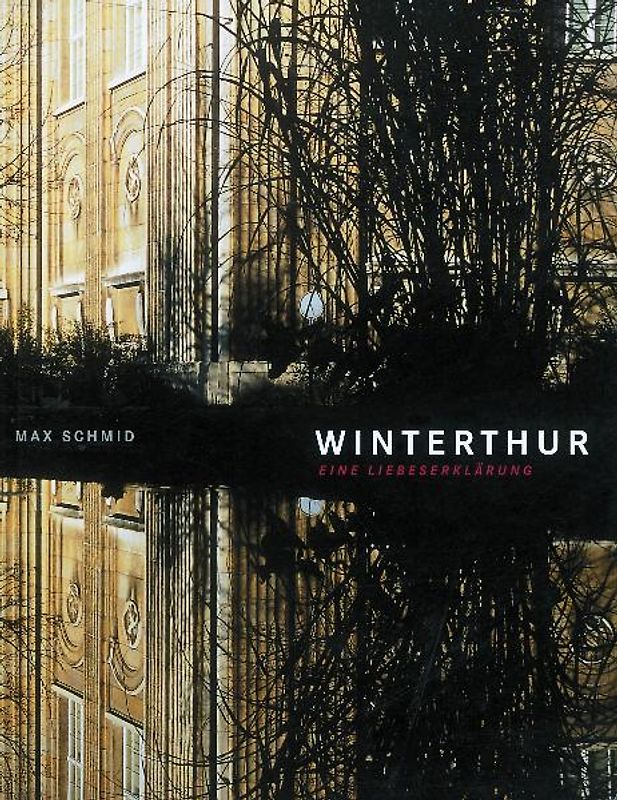 Winterthur, eine Liebeserklärung