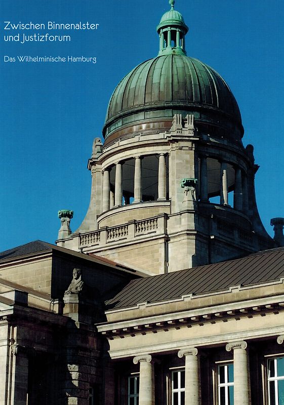 Zwischen Binnenalster und Justizforum, Das Wilhelmisches Hamburg