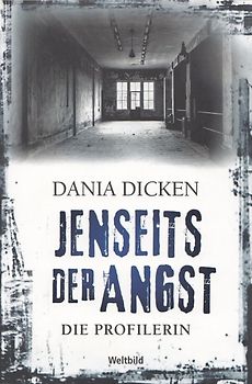 Jenseits der Angst - Dania Dicken [Taschenbuch, Weltbild]