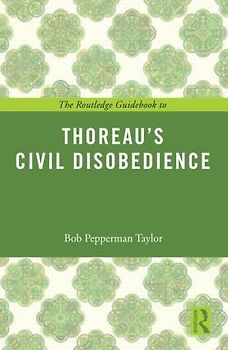 The Routledge Guidebook to Thoreau's Civil Disobedience