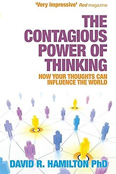 The Contagious Power of Thinking: How Your Thoughts Can Influence the World