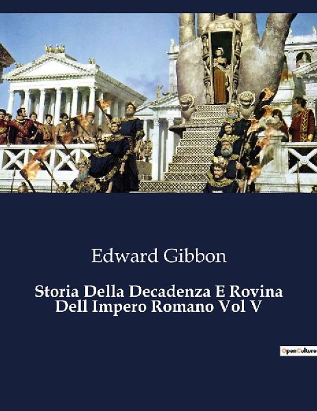 Storia Della Decadenza E Rovina Dell Impero Romano Vol V