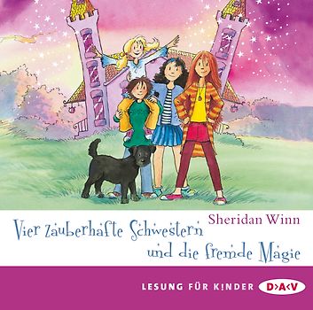 Vier zauberhafte Schwestern und die fremde Magie