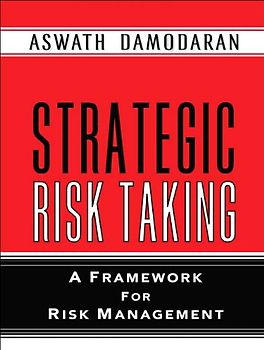 Strategic Risk Taking: A Framework for Risk Management (Paperback)