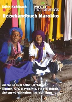 Reisehandbuch Marokko / Band 3: Reisehandbuch Marokko