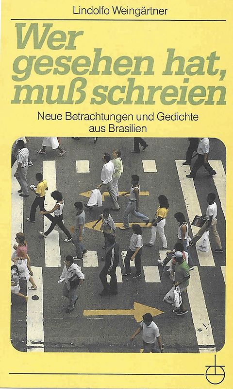 Wer gesehen hat, muß schreien