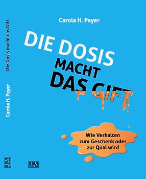 Die Dosis macht das Gift