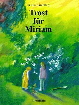 Trost für Miriam. Bilderbuch