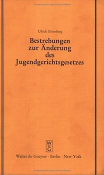 Bestrebungen zur Änderung des Jugendgerichtsgesetzes