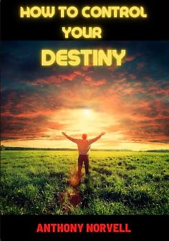 How to control your Destiny