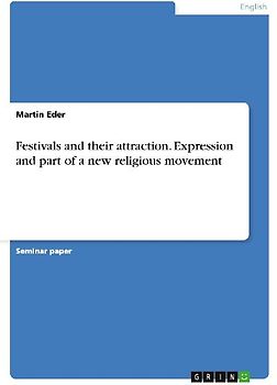 Festivals and their attraction. Expression and part of a new religious movement