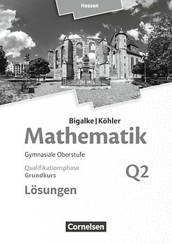Bigalke/Köhler: Mathematik - Hessen - Ausgabe 2016 - Grundkurs 2. Halbjahr