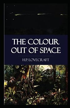 The Colour Out of Space-Original Classic Edition(Annotated)