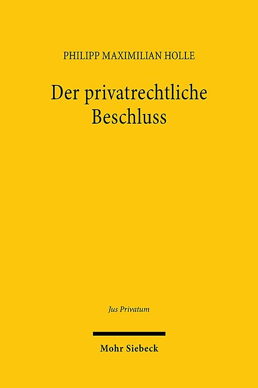 Der privatrechtliche Beschluss