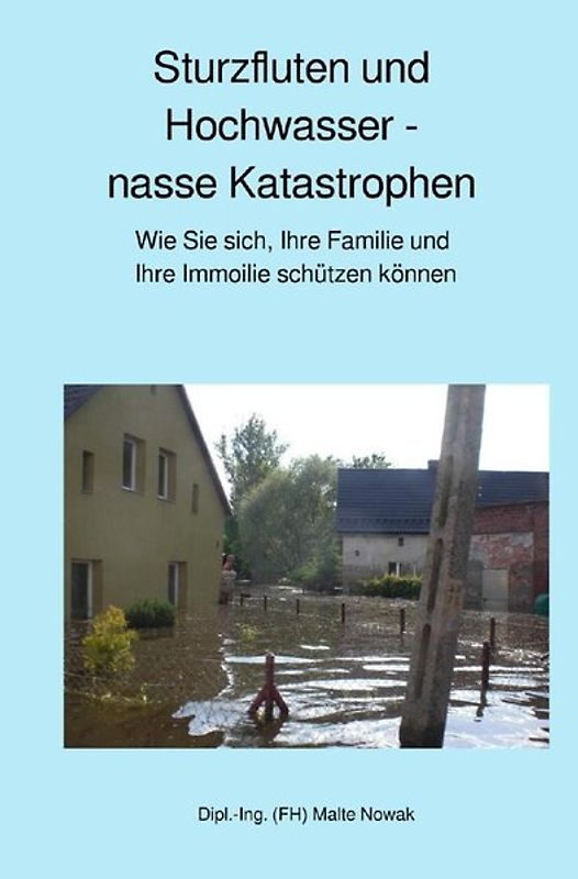 Sturzfluten und Hochwasser - nasse Katastrophen